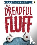 Blabey, Aaron - The Dreadful Fluff
