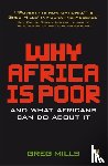 Mills, Greg - Why Africa is poor