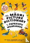 Sinclair, Margaret, Calman, Ross, Morgan, Josh, Te Aho-White, Isobel Joy - The Maori Picture Dictionary