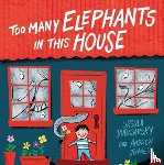 Dubosarsky, Ursula, Joyner, Andrew - Too Many Elephants in this House