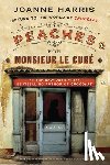 Harris, Joanne - Harris, J: Peaches for Monsieur le Cur