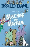 Dahl, Roald - Roald Dahl's Mischief and Mayhem