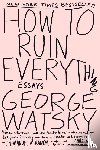 Watsky, George - How to Ruin Everything