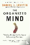 Levitin, Daniel J. - The Organized Mind