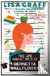 Graff, Lisa - The Life and Crimes of Bernetta Wallflower
