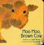 Wood, Jakki - Moo Moo, Brown Cow Board Book