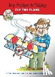 Cynthia Rylant, Arthur Howard - Mr. Putter and Tabby Fly the Plane