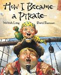Long, Melinda, Shannon, David - How I Became a Pirate