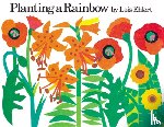 Lois Ehlert, Ehlert - Planting a Rainbow