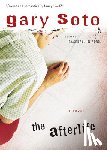 Soto Gary Soto - The Afterlife
