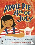 Wong Janet S. Wong, Chodos-Irvine Margaret Chodos-Irvine - Apple Pie Fourth of July