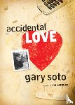 Soto Gary Soto - Accidental Love