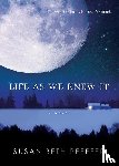 Pfeffer, Susan Beth - Life as We Knew it