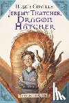 Coville Bruce Coville, Lippincott Gary A. Lippincott - Jeremy Thatcher, Dragon Hatcher