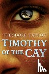 Taylor, Theodore - Timothy of the Cay
