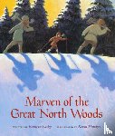 Lasky Kathryn Lasky, Hawkes Kevin Hawkes - Marven of the Great North Woods