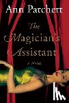 ANN PATCHETT - MAGICIANS ASSISTANT