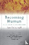 Tattersall, Ian - Becoming Human