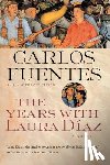 Fuentes, Carlos - The Years with Laura Diaz