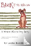 Bernikow, Louise - Bark If You Love Me