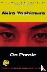 Yoshimura, Akira, Yoshimura - On Parole