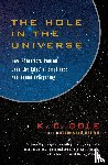 Cole, K. C. - The Hole in the Universe
