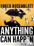 Rosenblatt, Roger - Anything Can Happen