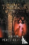 Perez-Reverte, Arturo - Seville Communion