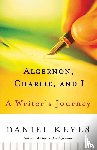 Keyes, Daniel - Algernon, Charlie, and I