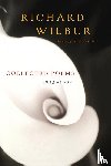 Wilbur Richard Wilbur - Collected Poems 1943-2004