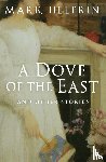 Helprin, Mark - A Dove of the East