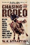 Stratton, W. K. - Chasing the Rodeo