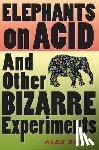 Alex Boese - Elephants on Acid