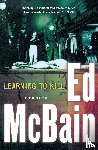 Mcbain, Ed - Learning to Kill