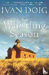 Doig, Ivan - The Whistling Season