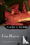 Harvey, John - Flesh & Blood