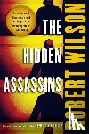 Wilson, Robert - The Hidden Assassins