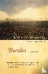 Manning, Maurice - Bucolics