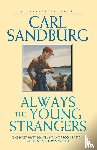 Sandburg, Carl, Sandburg - Always the Young Strangers