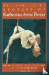 Porter Katherine Anne Porter - The Collected Stories of Katherine Anne Porter