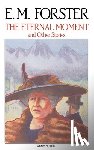 Forster, E. M. - The Eternal Moment: And Other Stories