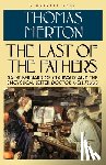 Merton, Thomas, Merton - Last of the Fathers