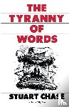 Chase, Stuart - Chase, S: Tyranny of Words
