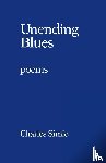 Simic, Charles, Simic - Unending Blues