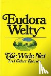Welty, Eudora - The Wide Net and Other Stories