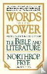 Frye, Northrop, Frye - Words with Power