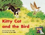 Smith, Annette, Giles, Jenny, Randell, Beverley - Kitty Cat and the Bird