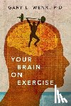 Wenk, Gary L. (Distinguished Professor of Psychology and Neuroscience - Your Brain on Exercise