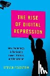 Feldstein, Steven (Associate Professor of Public Affairs - The Rise of Digital Repression
