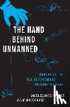 Schneider, Jacquelyn (Hoover Fellow, Macdonald, Julia (Research Professor - The Hand Behind Unmanned